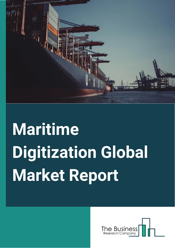 Maritime Digitization Global Market Report 2024 – By Technology (Internet of Things (IoT), (Artificial Intelligence), Blockchain, Other Technologies), By Application (Fleet Management, Vessel Tracking, Energy Management, Inventory Management, Predictive Maintenance, Other Applications), By End User (Ports And Terminals, Shipping Companies, Maritime Freight Forwarders, Other End Users) – Market Size, Trends, And Global Forecast 2024-2033
