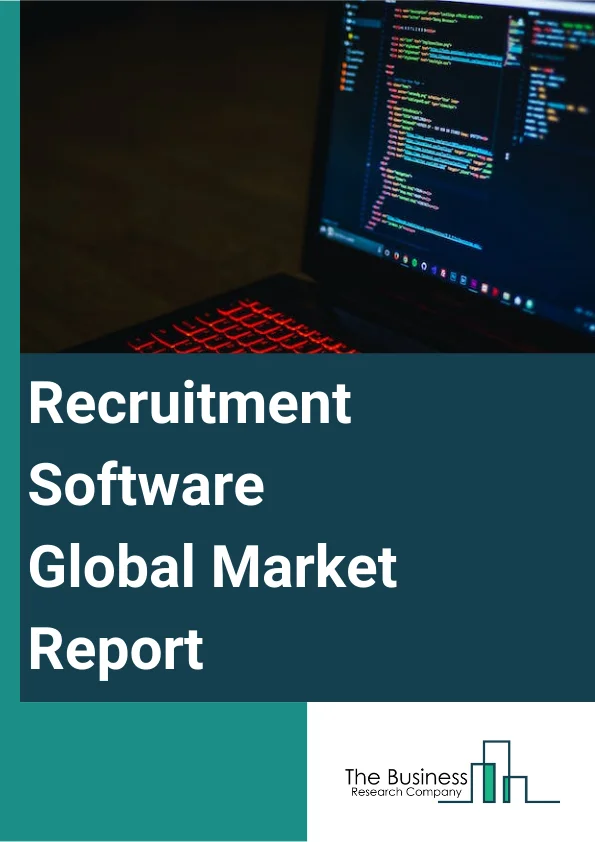 Recruitment Software Global Market Report 2024 – By Component (Software, Services), By Organization Size (SMEs (Small and Medium-sized Enterprises), Large Enterprises), By End-User (Retail, IT and Telecom, BFSI (Banking, Financial Services, and Insurance), Manufacturing, Healthcare, Other Commercial) – Market Size, Trends, And Global Forecast 2024-2033