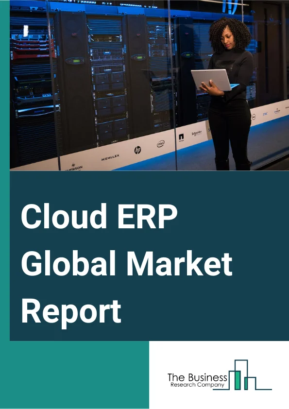 Cloud ERP Global Market Report 2024 – By Component (Solutions, Services), By Organization Size (Large Enterprises, Small And Medium-Sized Enterprises), By End User (Banking, Financial Services and Insurance (BFSI), Healthcare, IT And Telecom, Aerospace And Defense, Government And Public Sector, Retail, Other End Users) – Market Size, Trends, And Global Forecast 2024-2033