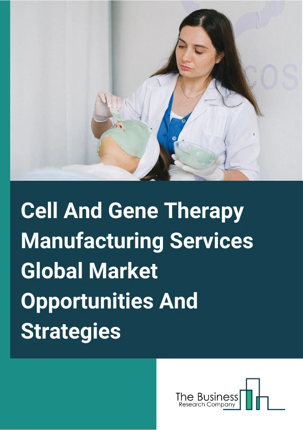Cell And Gene Therapy Manufacturing Services Market 2024 – By Type (Gene Therapy, Cell Therapy), By Indication (Central Nervous System Disorders, Ophthalmology Diseases, Cardiovascular Diseases, Infectious Diseases, Orthopedic Diseases, Oncology Diseases, Metabolic Diseases, Other Diseases), By Application (Commercial Manufacturing, Clinical Manufacturing), By End-User (Academic and Research Institutes, Pharmaceutical and Biotechnology Companies, Other End-Users), And By Region, Opportunities And Strategies – Global Forecast To 2033