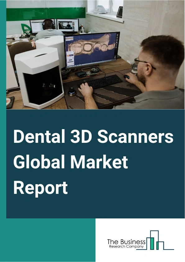 Dental 3D Scanners Global Market Report 2024 – By Type (3D Dental Light Scanner, 3D Dental Laser Scanner), By Application (Medical, Other Applications), By End User (Hospitals And Dental Clinics, Dental Laboratories, Academic And Research Institute) – Market Size, Trends, And Global Forecast 2024-2033