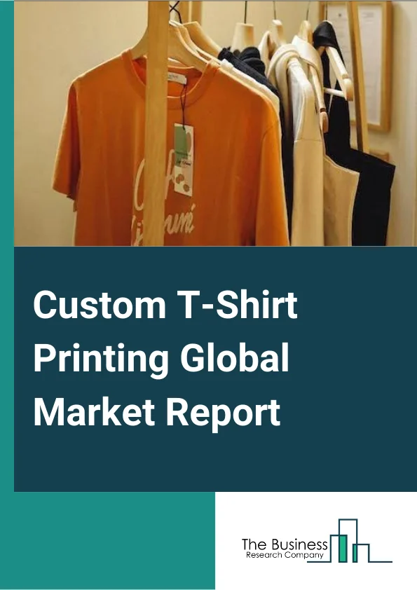 Custom T-Shirt Printing  Global Market Report 2024 – By Printing Technique (Screen Printing, Digital Printing, Plot Printing), By Design (Graphic Designs, Artwork), By Distribution Channel (Offline, Online) – Market Size, Trends, And Global Forecast 2024-2033