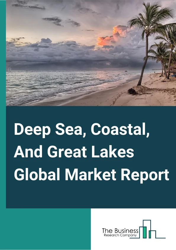 Deep Sea, Coastal, And Great Lakes