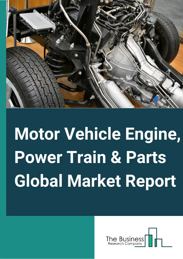 Motor Vehicle Engine, Power Train & Parts