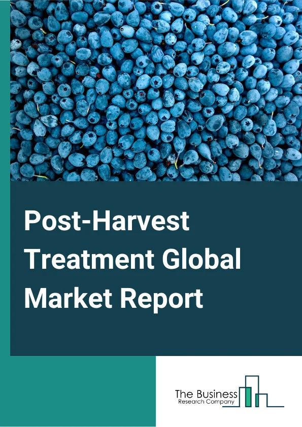 Post-Harvest Treatment Global Market Report 2024 – By Type (Coatings, Ethylene Blockers, Fungicides, Cleaners, Sanitizers, Sprout Inhibitors), By Application (Fruits, Vegetables) – Market Size, Trends, And Global Forecast 2024-2033