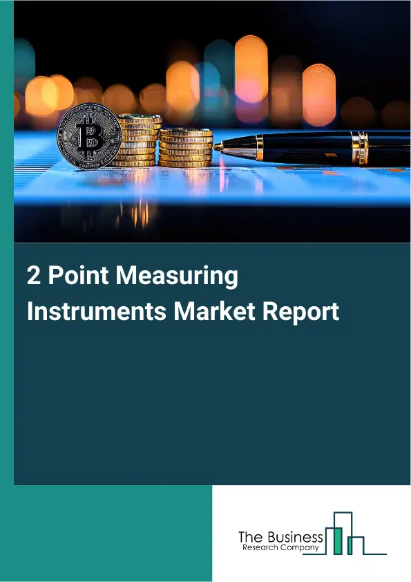 Global 2 Point Measuring Instruments Market Report 2026