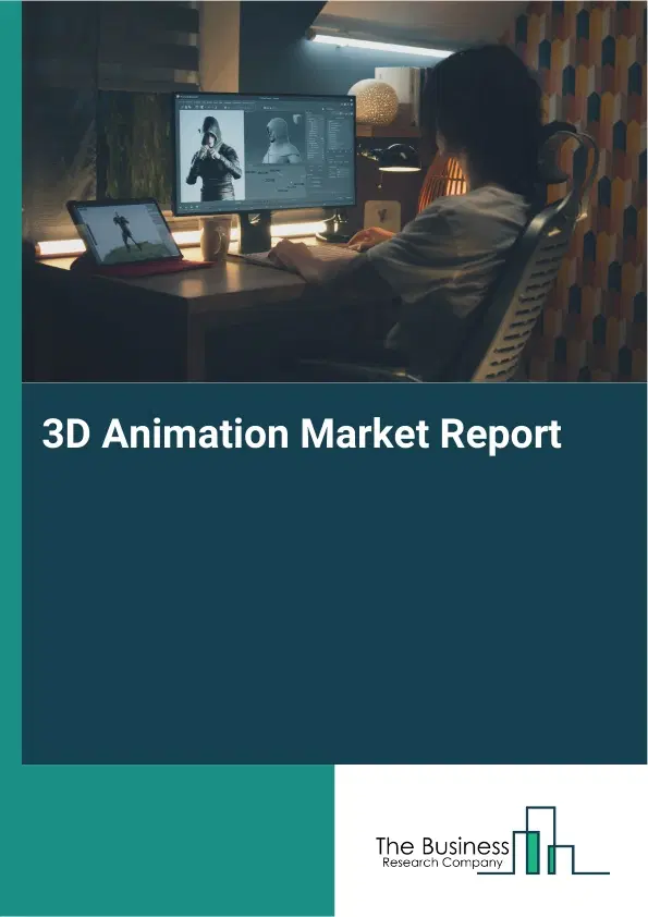 Global 3D Animation Market Report 2026