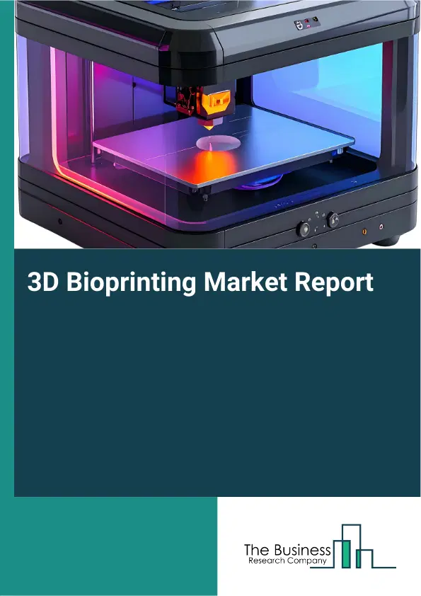 Global 3D Bioprinting Market Report 2026