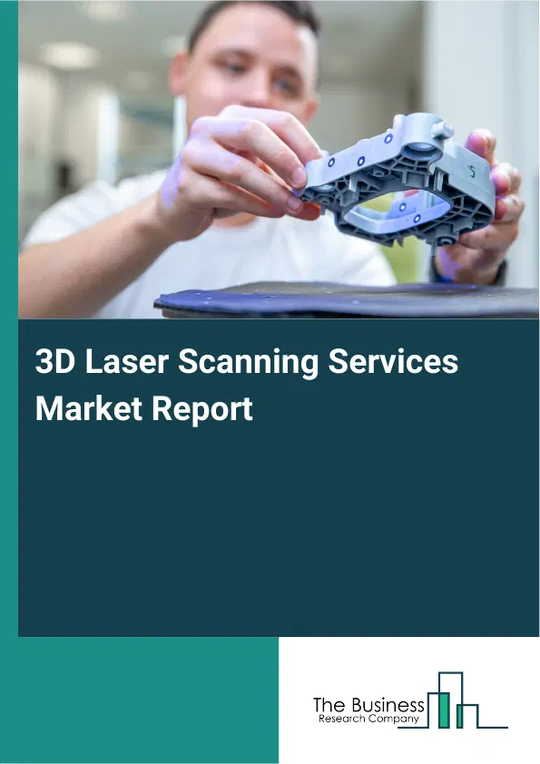 Global 3D Laser Scanning Services Market Report 2026