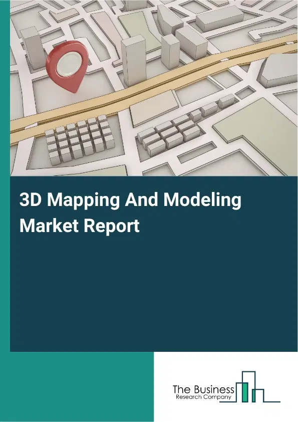 Global 3D Mapping And Modeling Market Report 2026