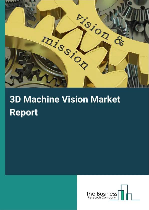 Global 3D Machine Vision Market Report 2026