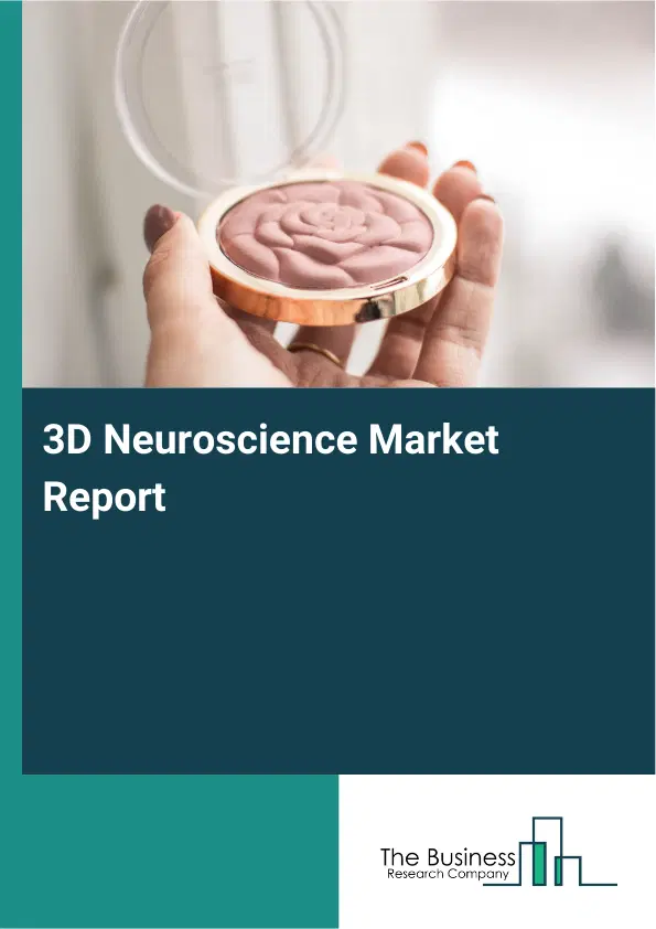 Global 3D Neuroscience Market Report 2026