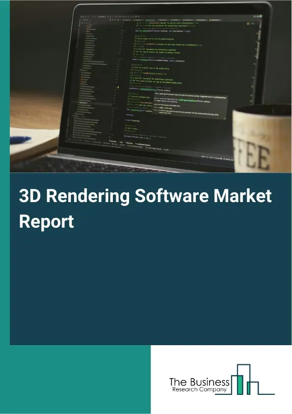 Global 3D Rendering Software Market Report 2026