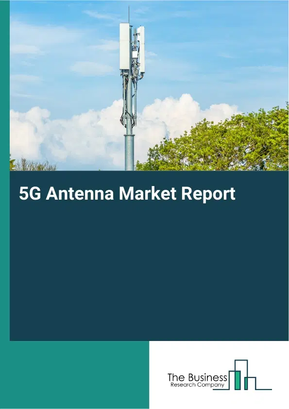 Global 5G Antenna Market Report 2026