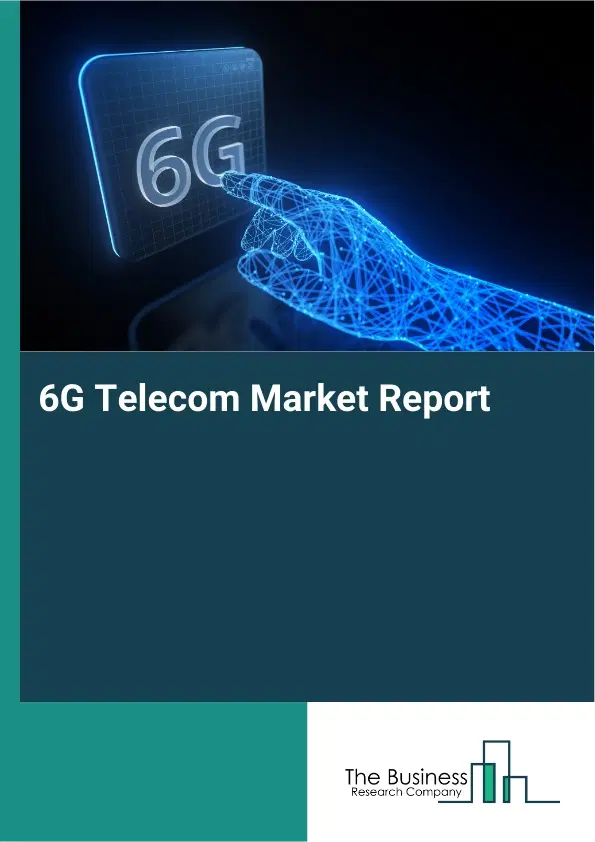 Global 6G Telecom Market Report 2026
