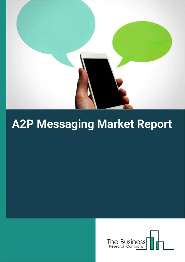 Global A2P Messaging Market Report 2026