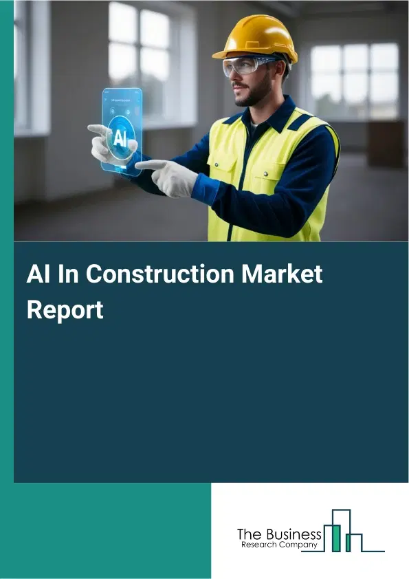 Global AI In Construction Market Report 2026