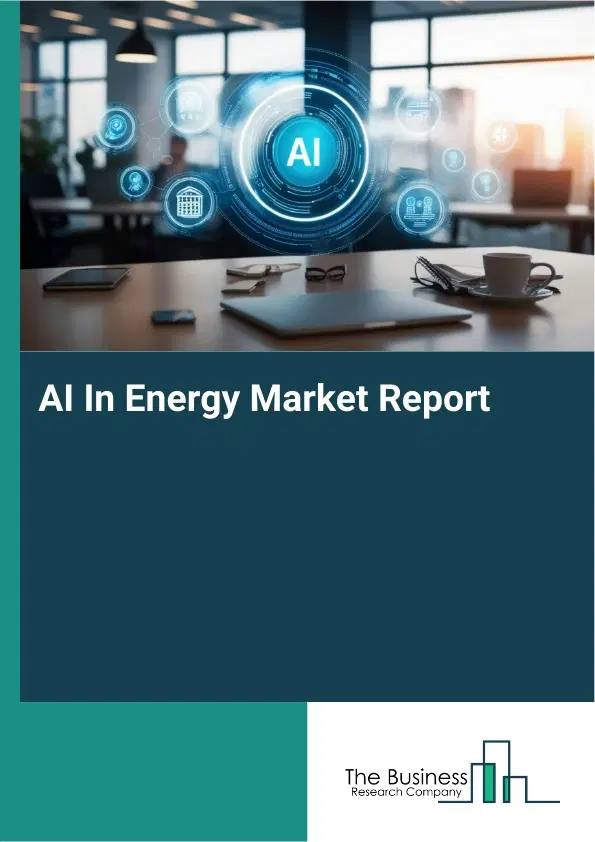 Global AI In Energy Market Report 2026