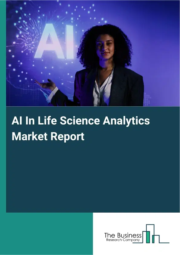Global AI In Life Science Analytics Market Report 2026