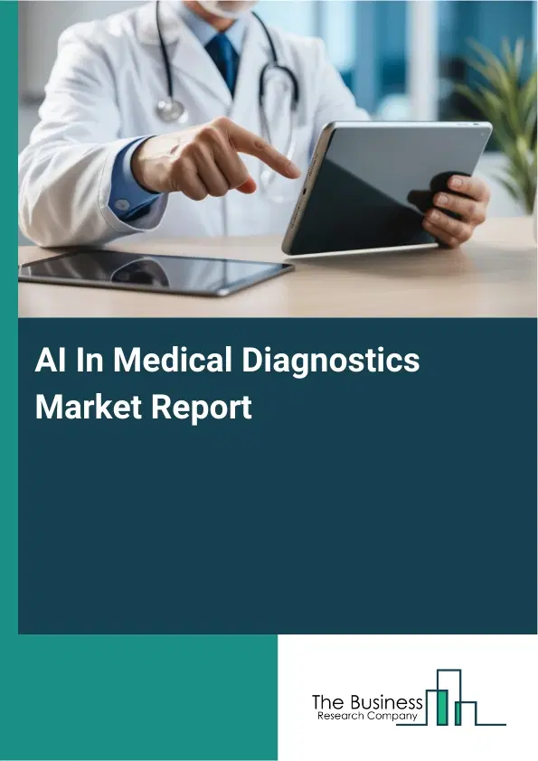 Global AI In Medical Diagnostics Market Report 2026