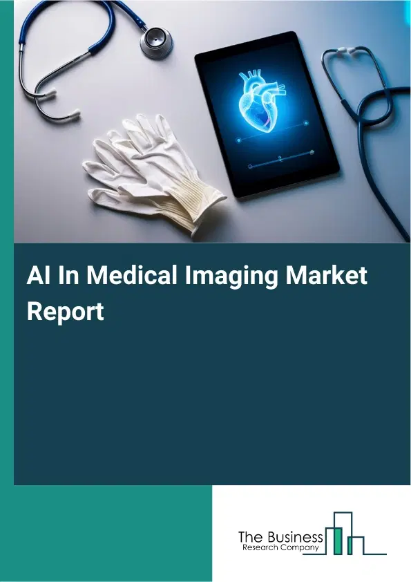 Global AI In Medical Imaging Market Report 2026