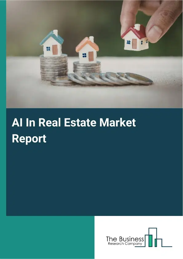 Global AI In Real Estate Market Report 2026