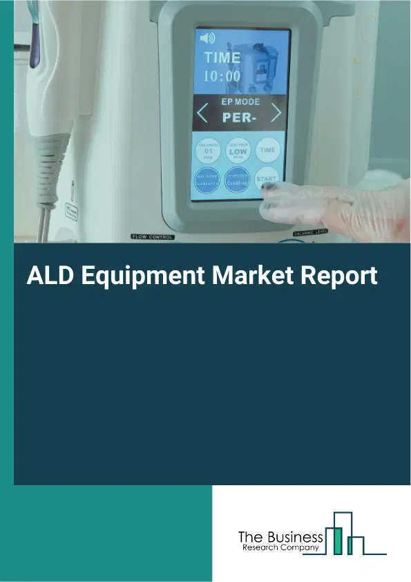 Global ALD Equipment Market Report 2026