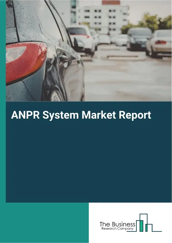 Global ANPR System Market Report 2026