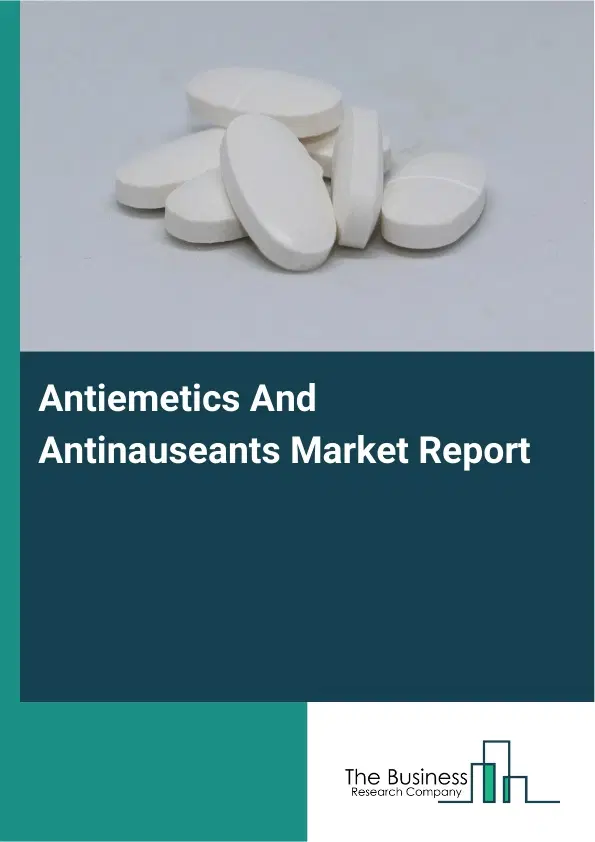 Global Antiemetics And Antinauseants Market Report 2026