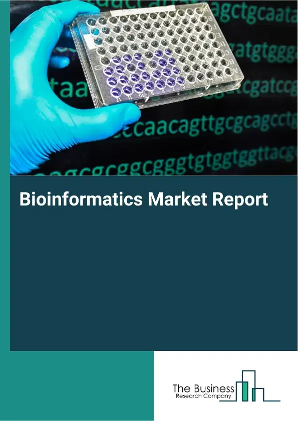 Global Bioinformatics Market Report 2026