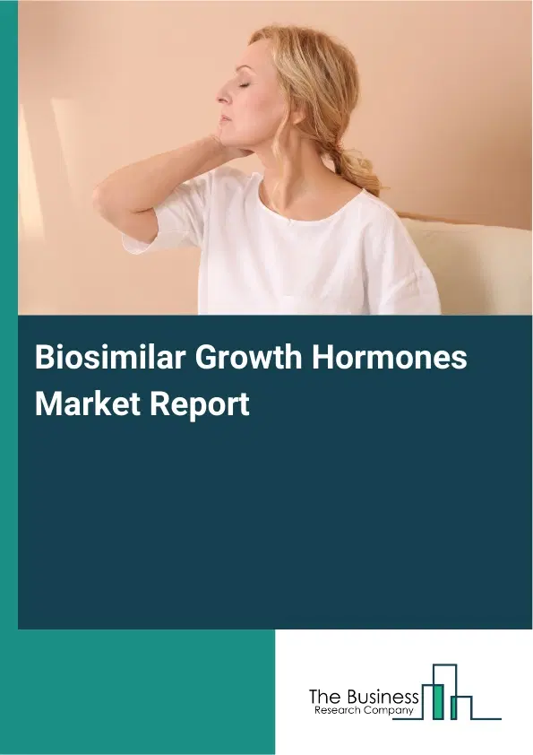 Global Biosimilar Growth Hormones Market Report 2026