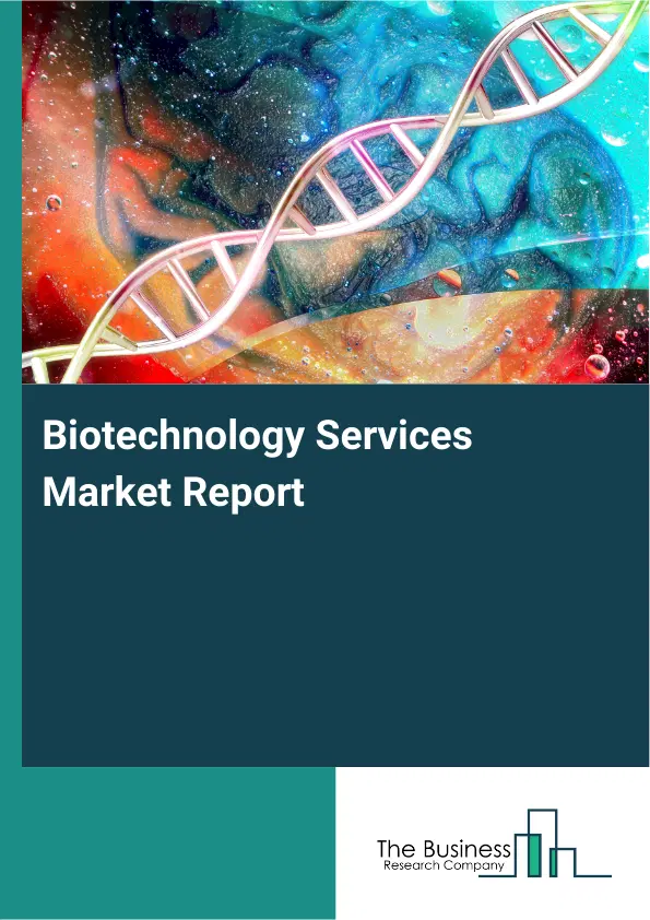 Global Biotechnology Services Market Report 2026