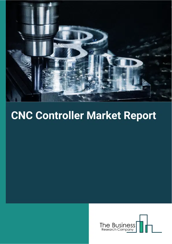 Global CNC Controller Market Report 2026 Global CNC Controller Market Report 2026