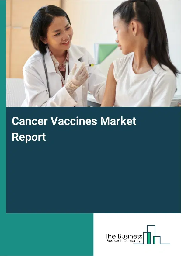 Global Cancer Vaccines Market Report 2026