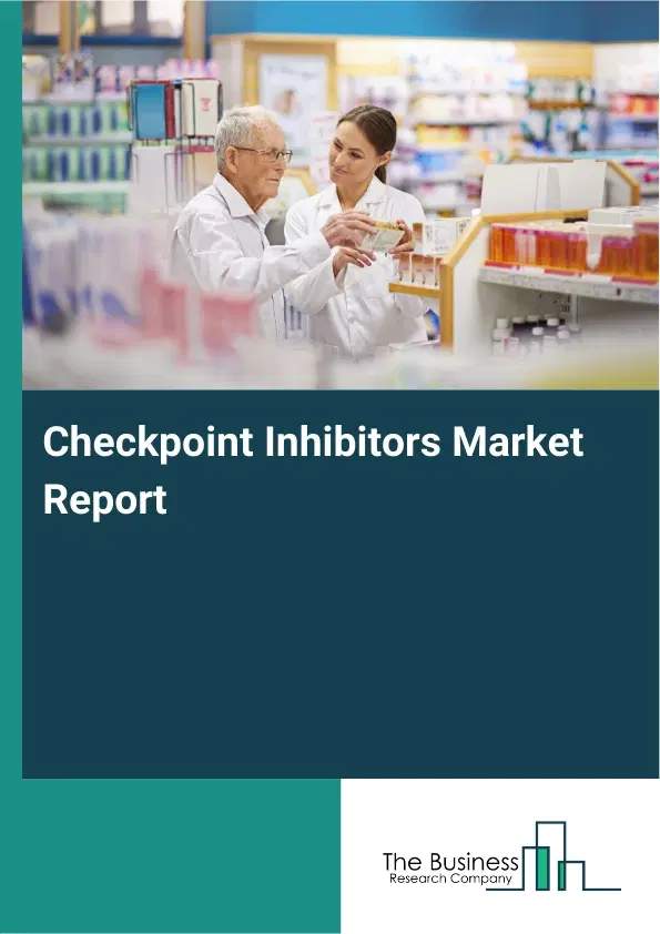 Global Checkpoint Inhibitors Market Report 2026