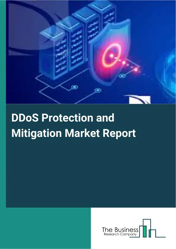 Global DDoS Protection and Mitigation Market Report 2026