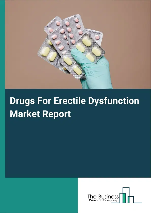 Global Drugs For Erectile Dysfunction Market Report 2026