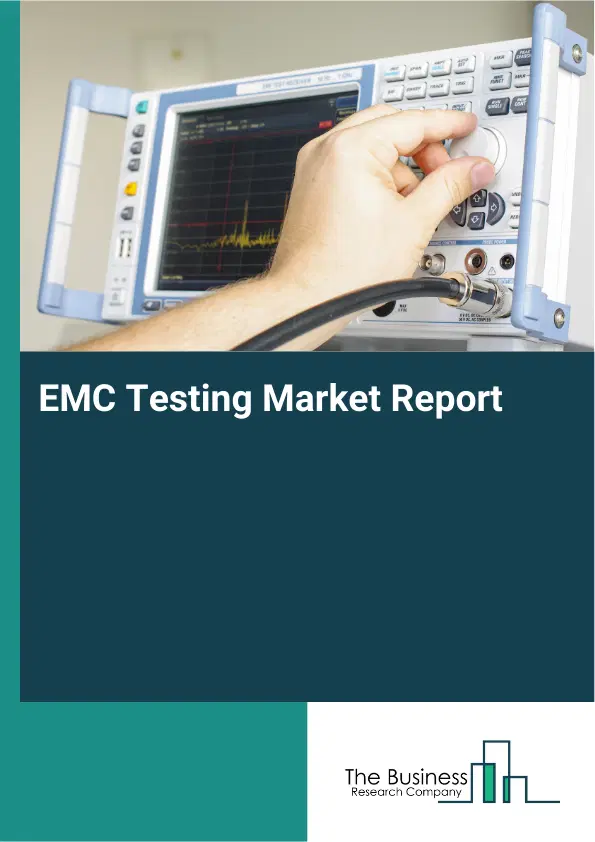 Global EMC Testing Market Report 2026
