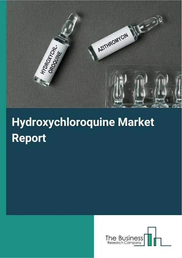 Global Hydroxychloroquine Market Report 2026