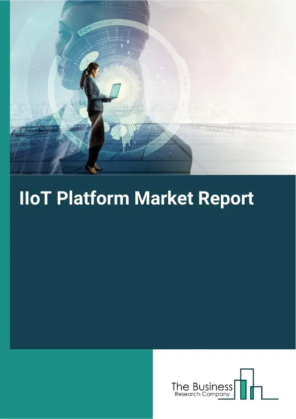 Global IIoT Platform Market Report 2026