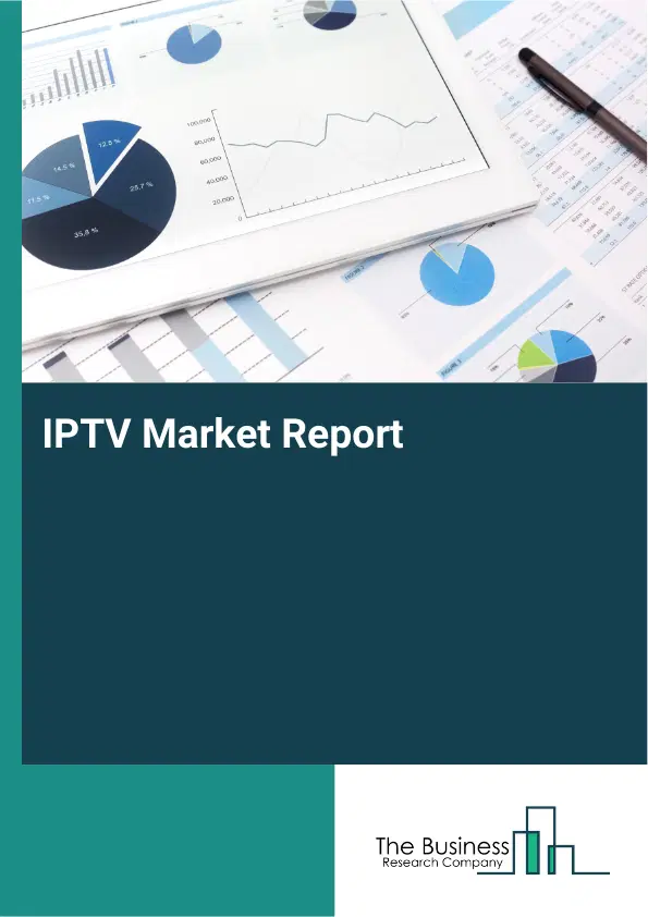 Global IPTV Market Report 2026