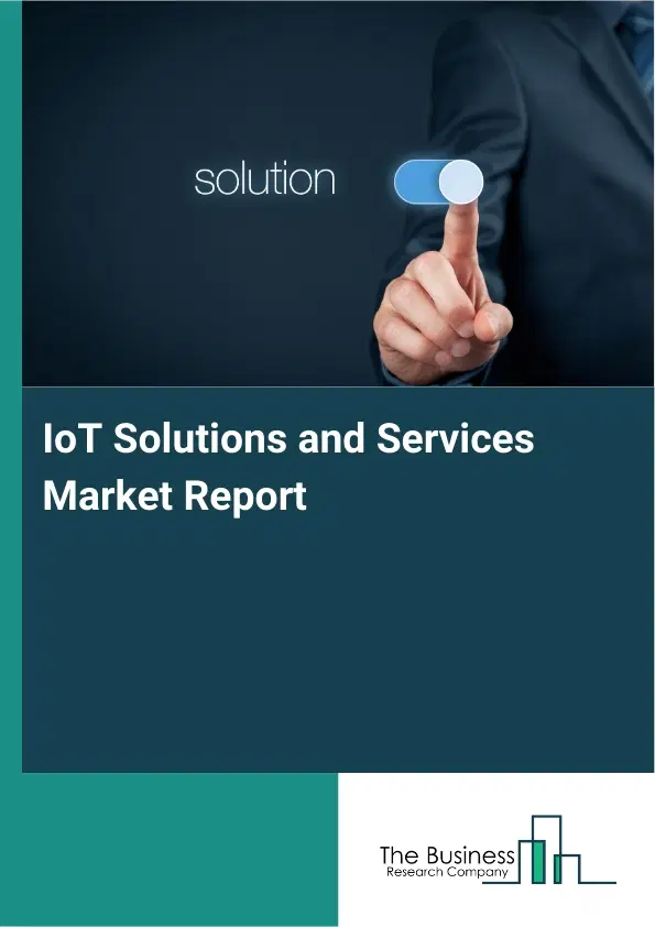 Global IoT Solutions and Services Market Report 2026