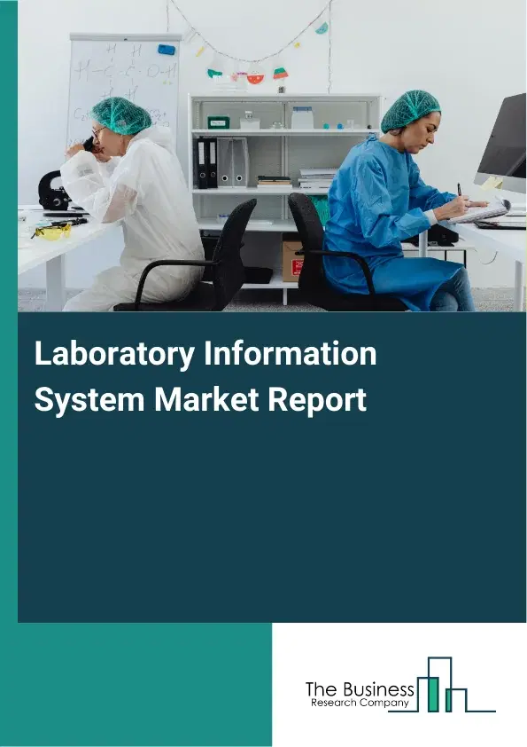 Global Laboratory Information System Market Report 2026