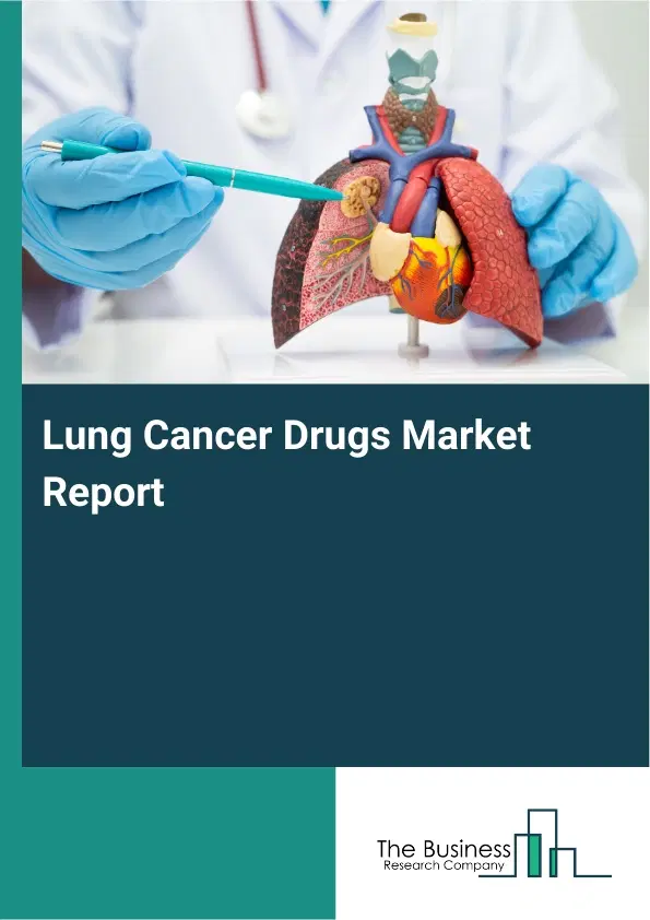 Global Lung Cancer Drugs Market Report 2026