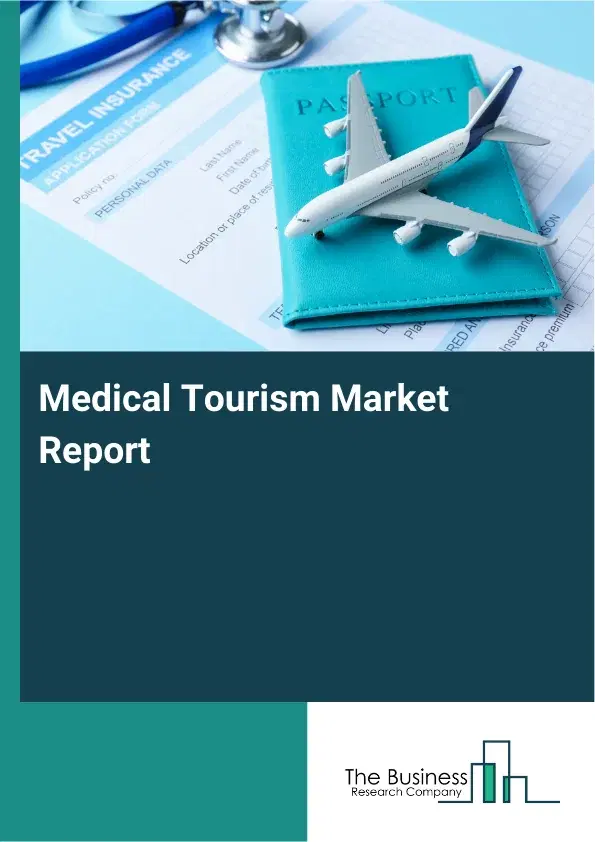 Global Medical Tourism Market Report 2026