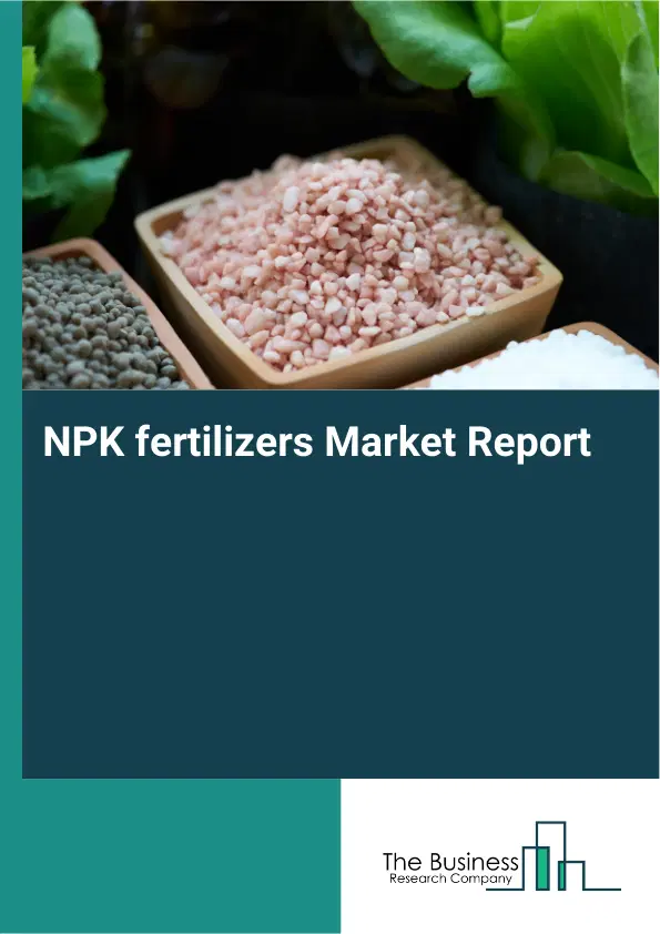 Global NPK fertilizers Market Report 2026