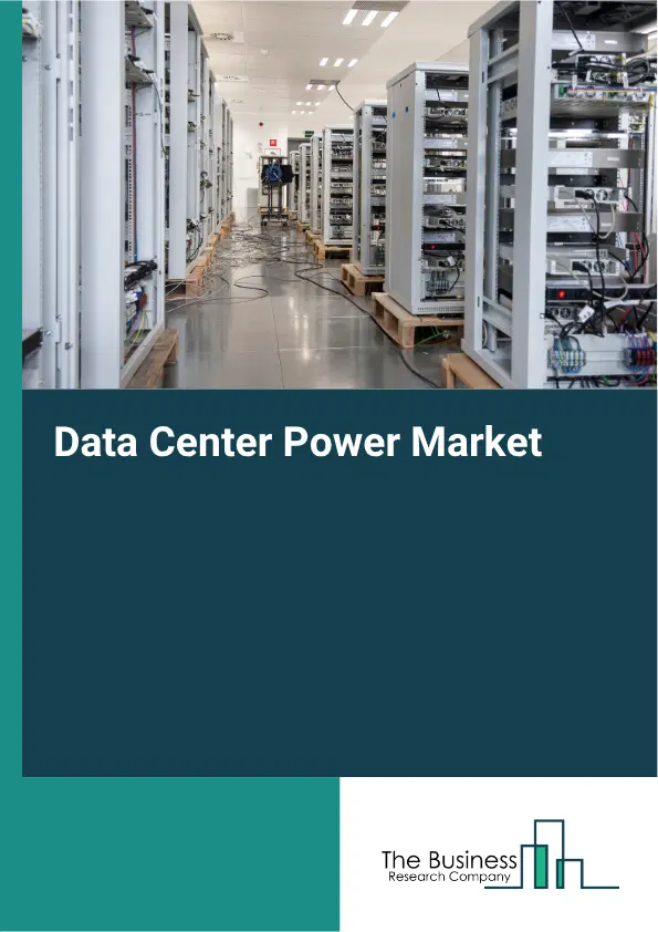 Data Center Power Global Market Opportunities And Strategies To 2035
