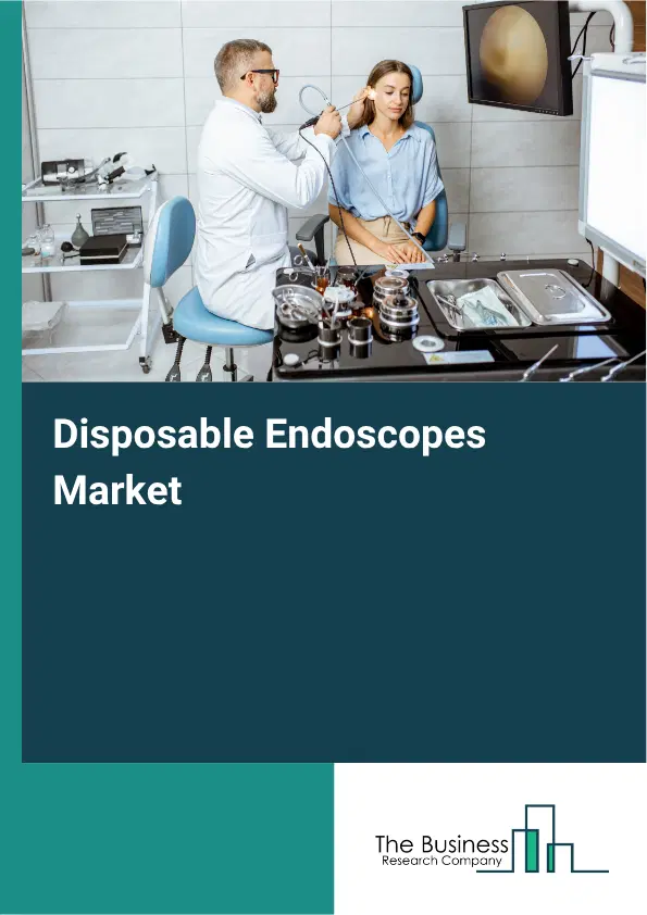 Disposable Endoscopes Global Market Opportunities And Strategies To 2035