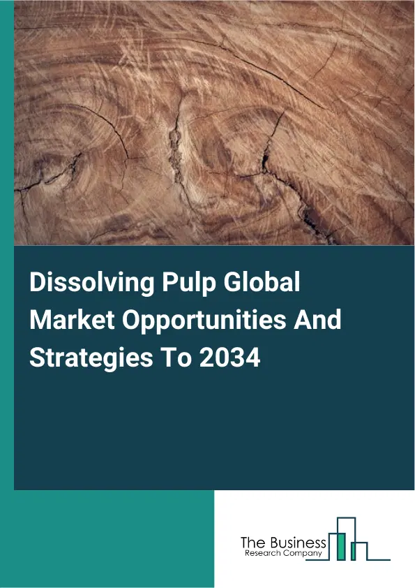 Dissolving Pulp Market 2025