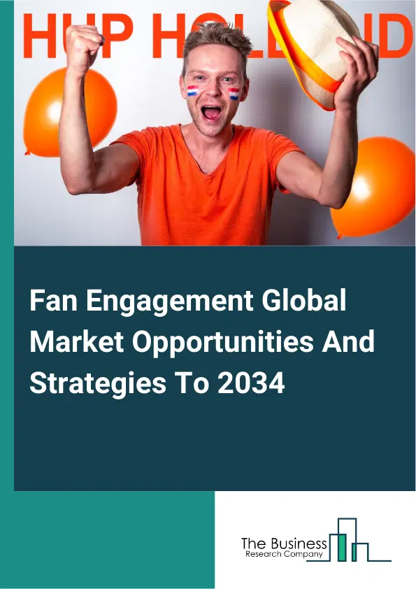 Fan Engagement Market 2025